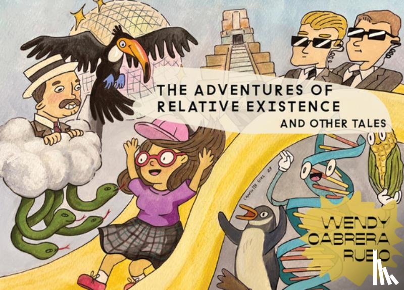 Rubio, Wendy Cabrera - Wendy Cabrera Rubio: The Adventures of Relative Existence and Other Tales