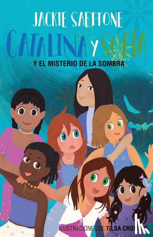 Saettone, Jackie - CATALINA Y SOFÍA Y EL MISTERIO DE LA SOMBRA