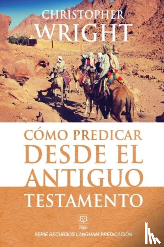 Wright, Christopher J H - Como Predicar Desde El Antiguo Testamento