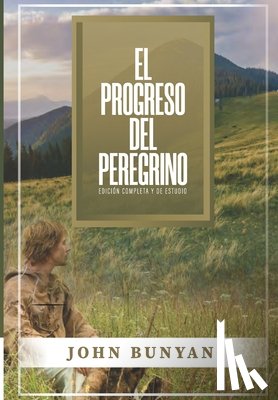 Caballero, Jaime D. - El Progreso del Peregrino: Edicion Completa y de Estudio