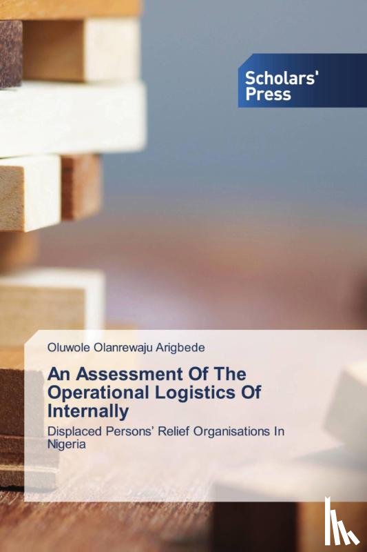 Arigbede, Oluwole Olanrewaju - An Assessment Of The Operational Logistics Of Internally