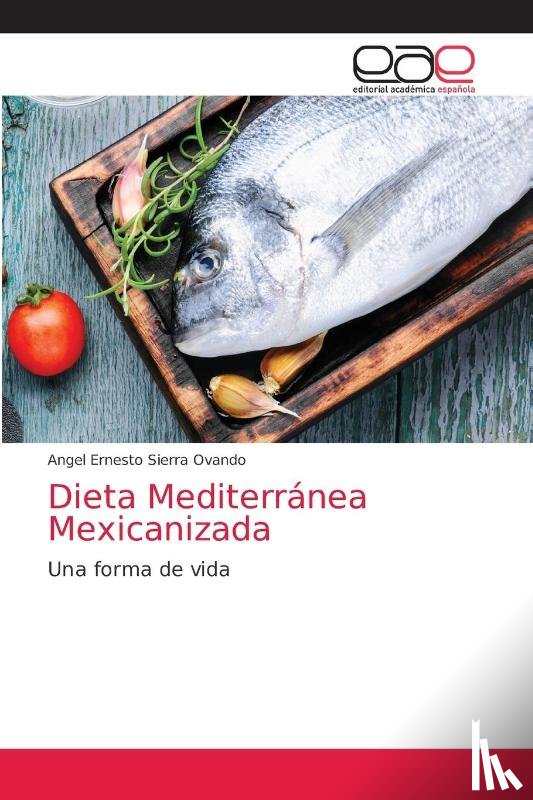 Sierra Ovando, Angel Ernesto - Dieta Mediterránea Mexicanizada