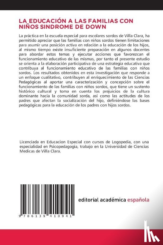 Pérez García, Yaumara, Olivera Romero, Marelys, Guillen Baez, Barbara D. - LA EDUCACIÓN A LAS FAMILIAS CON NIÑOS SINDROME DE DOWN