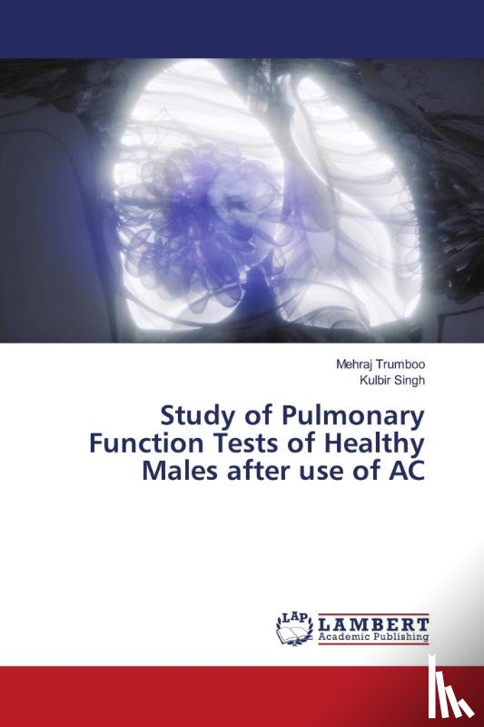 Trumboo, Mehraj, Singh, Kulbir - Study of Pulmonary Function Tests of Healthy Males after use of AC