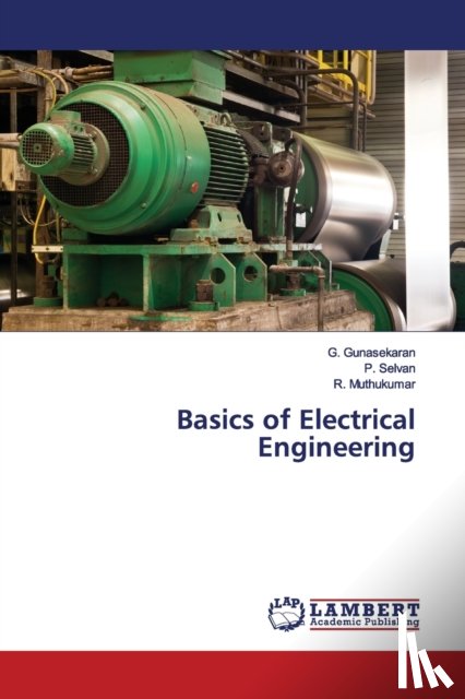 Gunasekaran, G, Selvan, P, Muthukumar, R - Basics of Electrical Engineering