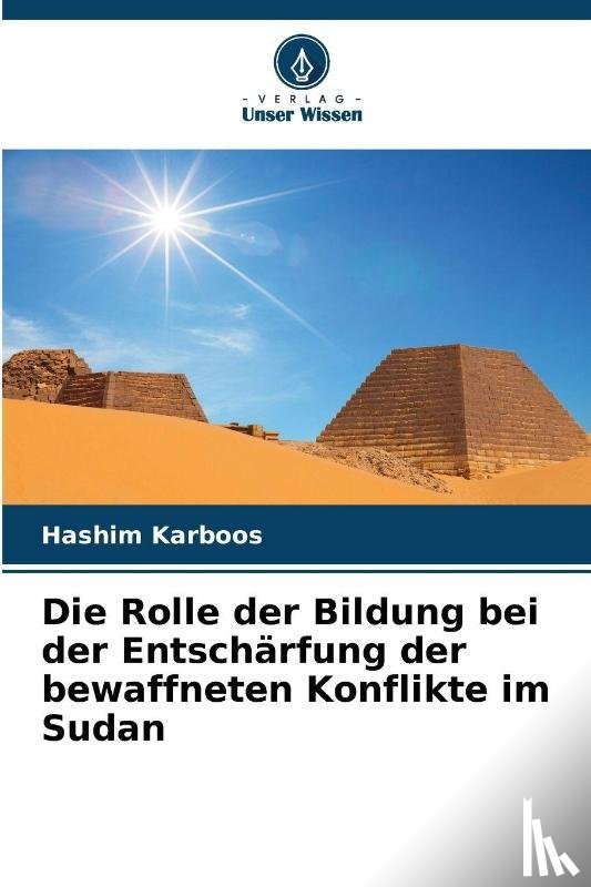 Karboos, Hashim - Die Rolle der Bildung bei der Entschärfung der bewaffneten Konflikte im Sudan