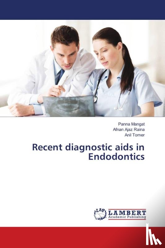 Mangat, Panna, Ajaz Raina, Afnan, Tomer, Anil - Recent diagnostic aids in Endodontics