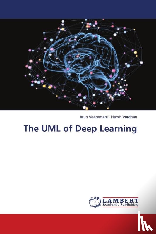 Harsh Vardhan, Arun Veeramani · - The UML of Deep Learning