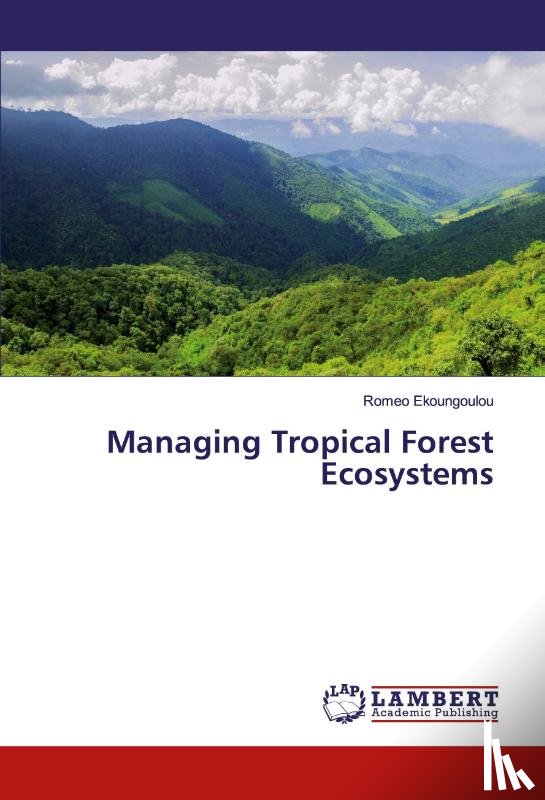 Ekoungoulou, Romeo - Managing Tropical Forest Ecosystems