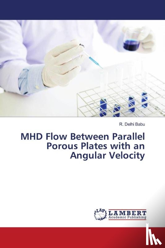 Delhi Babu, R - MHD Flow Between Parallel Porous Plates with an Angular Velocity