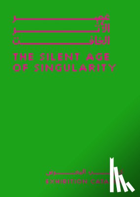 Alshathry, Basma - The Silent Age of Singularity