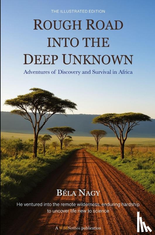 Nagy, Béla - Rough Road into the Deep Unknown