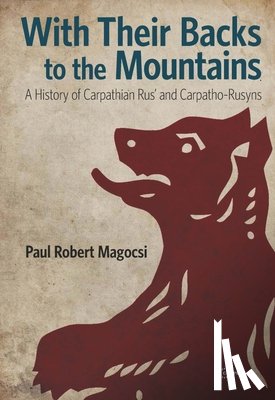 Magocsi, Paul Robert - With Their Backs to the Mountains