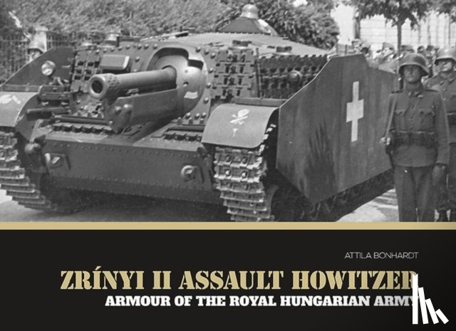 Bonhardt, Attila - Zrinyi II Assault Howitzer