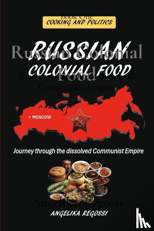 Regossi, Angelika - Russian Colonial Food