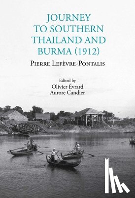 Lefevre-Pontalis, Pierre - Journey to Southern Thailand and Burma (1912)