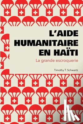 Schwartz, Timothy T - L'aide humanitaire en Haiti