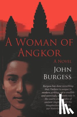 Burgess, John - A Woman of Angkor