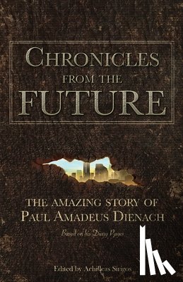 Dienach, Paul Amadeus - Chronicles from the Future