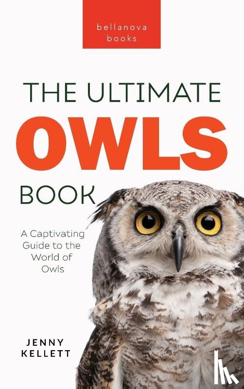 Kellett, Jenny - The Ultimate Owl Book for Kids