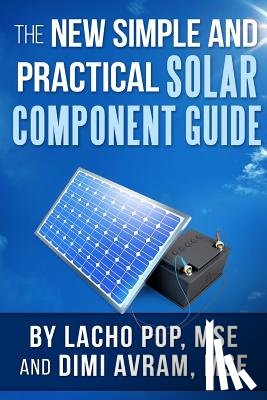 Avram Mse, DIMI, Pop Mse, Lacho - The New Simple And Practical Solar Component Guide