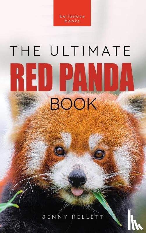 Kellett, Jenny - Kellett, J: Red Pandas The Ultimate Book