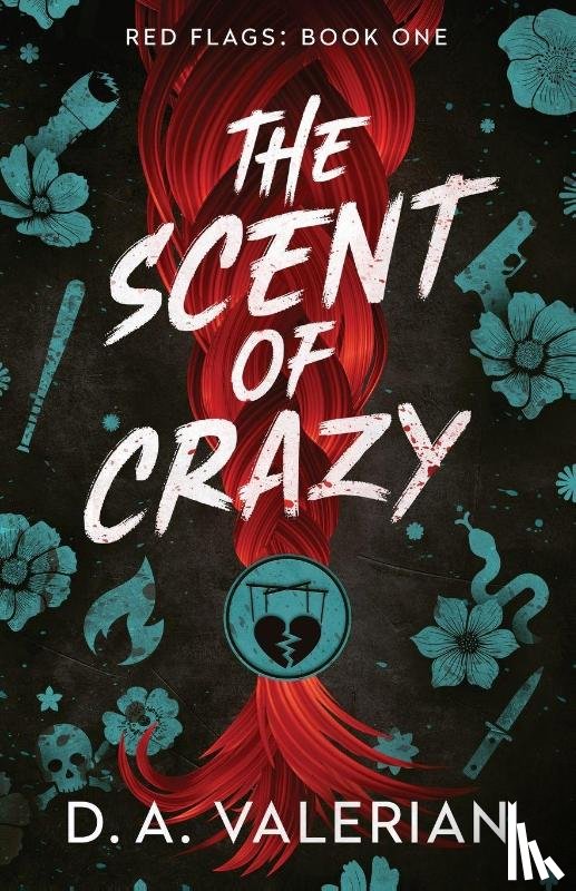 Valerian, D. A. - The Scent of Crazy