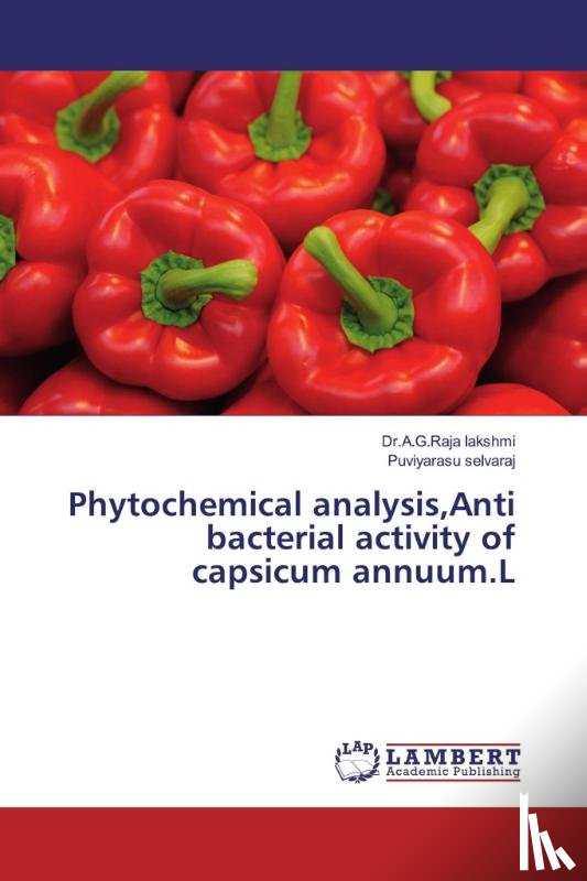 Lakshmi, A. G. Raja, Selvaraj, Puviyarasu - Phytochemical analysis,Anti bacterial activity of capsicum annuum.L