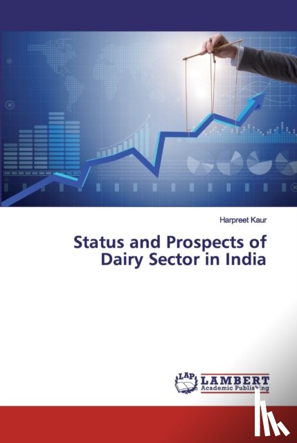Kaur, Harpreet - Status and Prospects of Dairy Sector in India