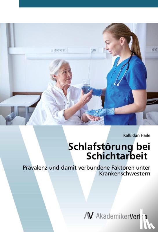 Haile, Kalkidan - Schlafstörung bei Schichtarbeit