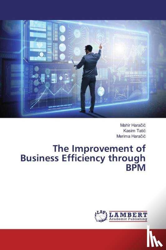 Hara¿i¿, Mahir, Tati¿, Kasim, Hara¿i¿, Merima - The Improvement of Business Efficiency through BPM