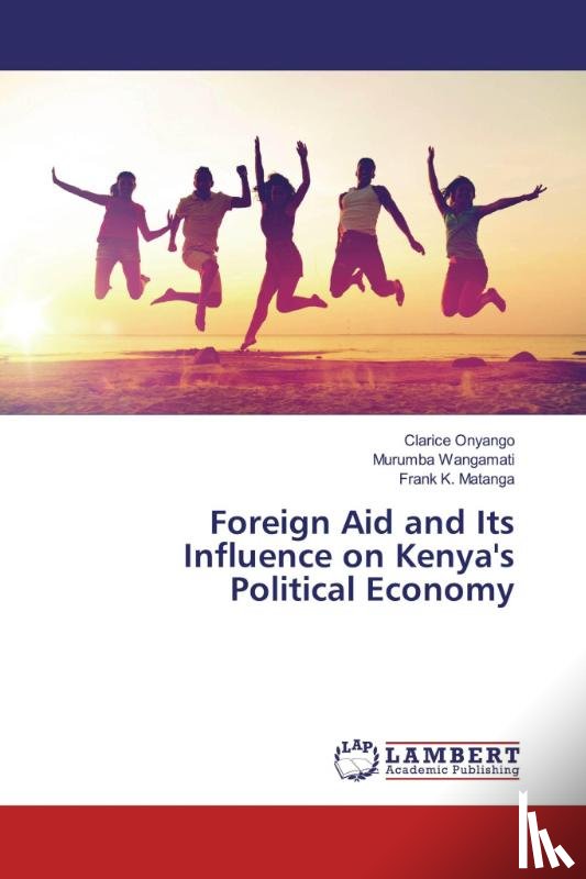 Onyango, Clarice, Wangamati, Murumba, Matanga, Frank K. - Foreign Aid and Its Influence on Kenya's Political Economy