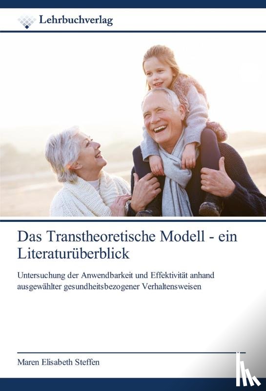 Steffen, Maren Elisabeth - Das Transtheoretische Modell - ein Literaturüberblick