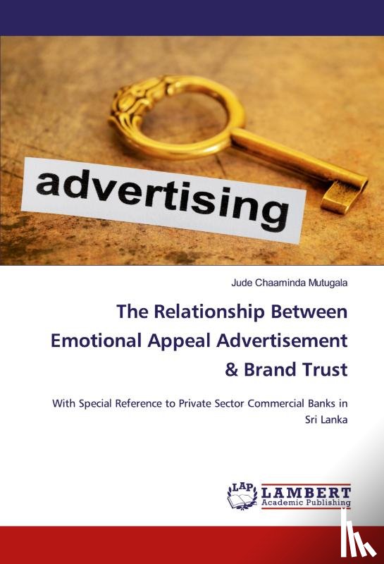 Chaaminda Mutugala, Jude - The Relationship Between Emotional Appeal Advertisement & Brand Trust