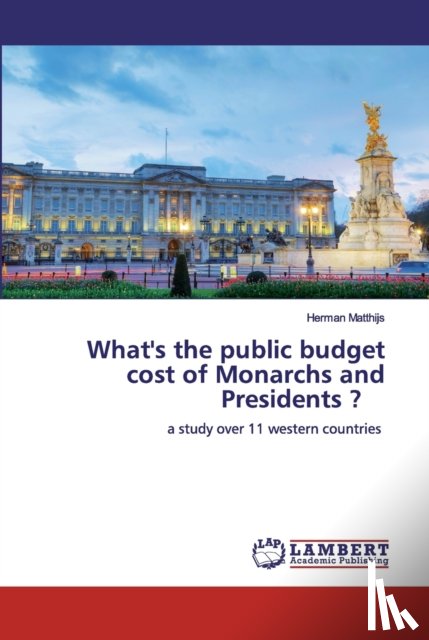 Matthijs, Herman - What's the public budget cost of Monarchs and Presidents ?