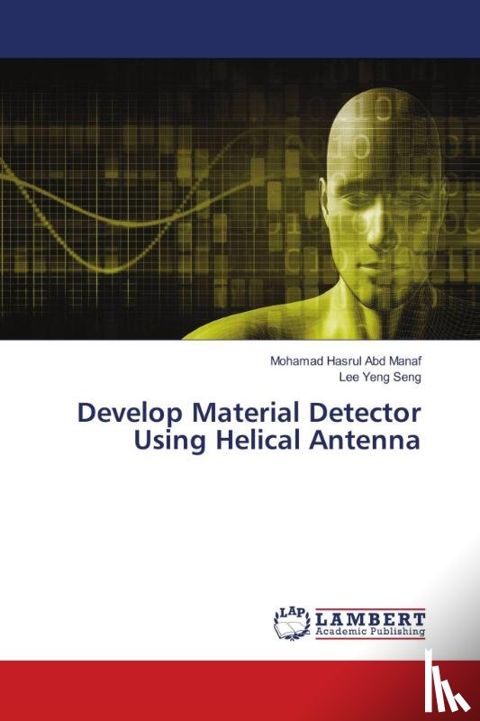 Abd Manaf, Mohamad Hasrul, Yeng Seng, Lee - Develop Material Detector Using Helical Antenna
