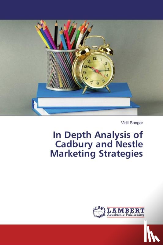 Sangar, Vidit - In Depth Analysis of Cadbury and Nestle Marketing Strategies