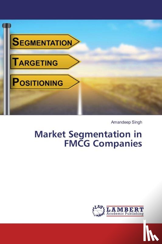 Singh, Amandeep - Market Segmentation in FMCG Companies