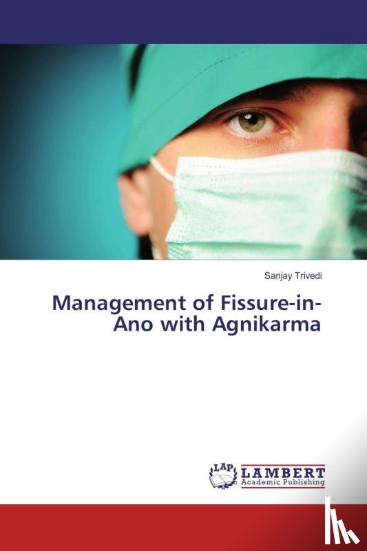 Trivedi, Sanjay - Management of Fissure-in-Ano with Agnikarma