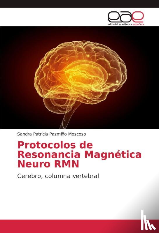 Pazmino Moscoso, Sandra Patricia - Protocolos de Resonancia Magnetica Neuro RMN