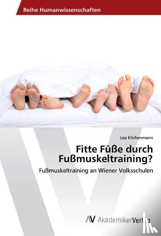 Kilchenmann, Lea - Fitte Füße durch Fußmuskeltraining?