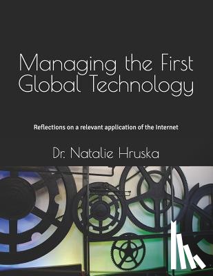 Hruska, Natalie - Managing the First Global Technology