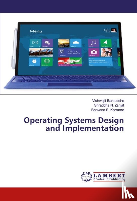 Barbuddhe, Vishwajit, Zanjat, Shraddha N, Karmore, Bhavana S - Operating Systems Design and Implementation