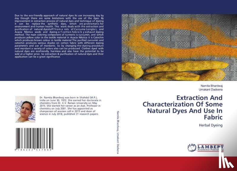 Bhardwaj, Namita, Dadsena, Umakant - Extraction And Characterization Of Some Natural Dyes And Use In Fabric