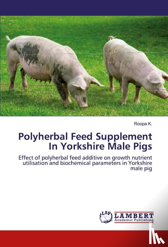 K, Roopa - Polyherbal Feed Supplement In Yorkshire Male Pigs