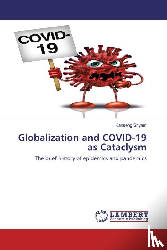 Shyam, Kanseng - Globalization and COVID-19 as Cataclysm