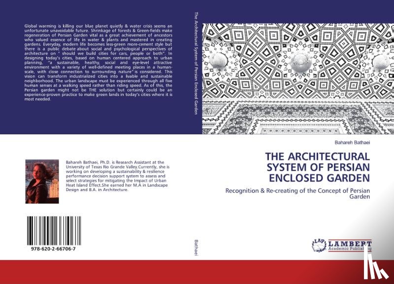 Bathaei, Bahareh - The Architectural System of Persian Enclosed Garden