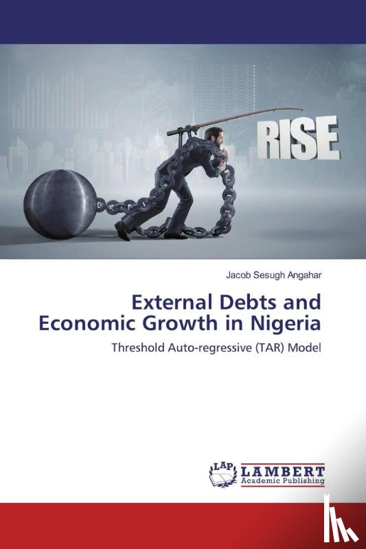 Angahar, Jacob Sesugh - External Debts and Economic Growth in Nigeria
