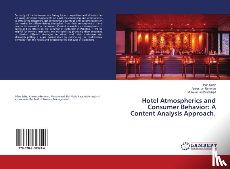 Sabir, Irfan, Rehman, Anees-ur, Majid, Muhammad Bilal - Hotel Atmospherics and Consumer Behavior: A Content Analysis Approach.