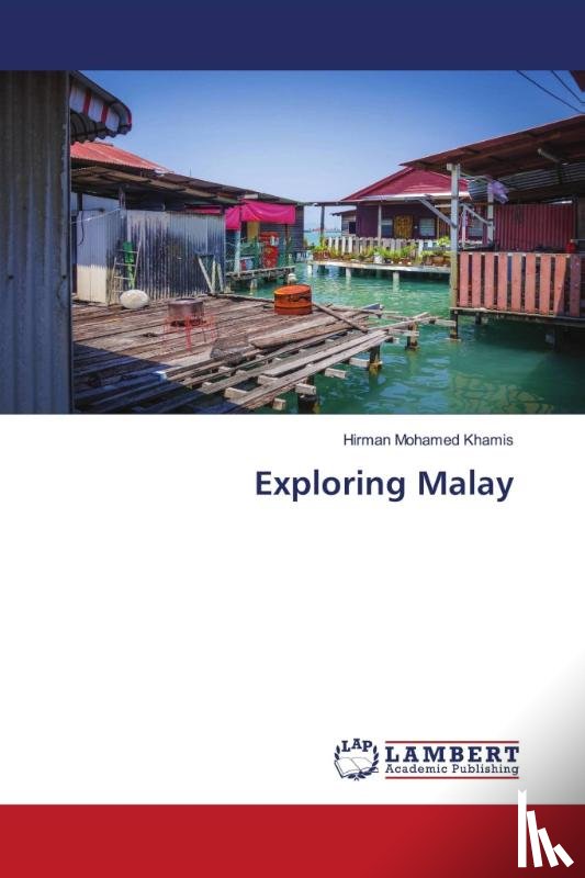 Mohamed Khamis, Hirman - Exploring Malay